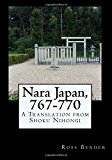 Portada de NARA JAPAN, 767-770: A TRANSLATION FROM SHOKU NIHONGI BY ROSS BENDER (2016-06-12)