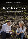 Portada de RERE LES VINYES: UN VIATGE A L'ÀNIMA DELS VINS