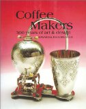 Portada de COFFEE MAKERS: THE HUNDRED YEARS OF ART AND DESIGN BY EDWARD BRAMAH (31-MAR-2003) HARDCOVER
