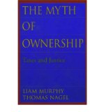 Portada de [(THE MYTH OF OWNERSHIP: TAXES AND JUSTICE )] [AUTHOR: LIAM MURPHY] [DEC-2004]