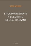 Portada de ÉTICA PROTESTANTE Y EL ESPÍRITU DEL CAPITALISMO [ANOTADO]