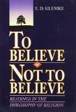 Portada de TO BELIEVE OR NOT TO BELIEVE: READINGS IN THE PHILOSOPHY OF RELIGION 1ST EDITION BY KLEMKE, E. D. (1992) PAPERBACK