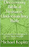 Portada de DISCOVERING BIBLICAL TREASURES: UNDERSTANDING RUTH: A COMMENTARY USING ANCIENT BIBLE STUDY METHODS (ENGLISH EDITION)