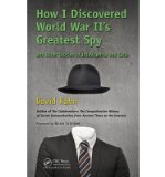 Portada de ({HOW I DISCOVERED WORLD WAR II'S GREATEST SPY AND OTHER STORIES OF INTELLIGENCE AND CODE}) [{ BY (AUTHOR) DAVID KAHN }] ON [FEBRUARY, 2014]