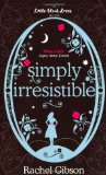 Portada de SIMPLY IRRESISTIBLE BY GIBSON, RACHEL (2007) PAPERBACK