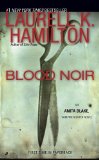 Portada de BLOOD NOIR (ANITA BLAKE, VAMPIRE HUNTER) BY HAMILTON, LAURELL K. (2009) MASS MARKET PAPERBACK