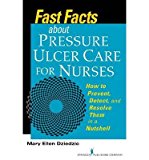 Portada de [(FAST FACTS ABOUT PRESSURE ULCER CARE FOR NURSES: HOW TO PREVENT, DETECT, AND RESOLVE THEM IN A NUTSHELL)] [AUTHOR: MARY ELLEN DZIEDZIC] PUBLISHED ON (JANUARY, 2014)