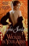 Portada de (WICKED IN YOUR ARMS) BY JORDAN, SOPHIE (AUTHOR) MASS_MARKET ON (07 , 2011)