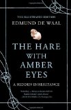 Portada de THE HARE WITH AMBER EYES (ILLUSTRATED EDITION): A HIDDEN INHERITANCE BY DE WAAL, EDMUND (2012) HARDCOVER