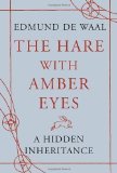 Portada de THE HARE WITH AMBER EYES: A HIDDEN INHERITANCE BY DE WAAL, EDMUND ON 03/06/2010 UNKNOWN EDITION