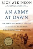 Portada de AN ARMY AT DAWN: THE WAR IN NORTH AFRICA, 1942-1943, VOLUME ONE OF THE LIBERATION TRILOGY BY ATKINSON, RICK (2007) PAPERBACK