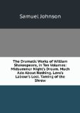 Portada de THE DRAMATIC WORKS OF WILLIAM SHAKESPEARE, IN TEN VOLUMES: MIDSUMMER NIGHT'S DREAM. MUCH ADO ABOUT NOTHING. LOVE'S LABOUR'S LOST. TAMING OF THE SHREW