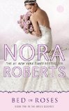 Portada de BED OF ROSES: BOOK TWO IN THE BRIDE QUARTET BY ROBERTS, NORA (2012) MASS MARKET PAPERBACK