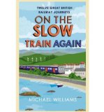 Portada de [(ON THE SLOW TRAIN AGAIN)] [AUTHOR: MICHAEL WILLIAMS] PUBLISHED ON (MARCH, 2012)