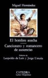 Portada de EL HOMBRE ACECHA; CANCIONERO Y ROMANCERO DE AUSENCIAS (LETRAS HISPÁNICAS) DE HERNÁNDEZ, MIGUEL (2005) TAPA BLANDA