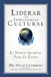 Portada de LIDERAR CON INTELIGENCIA CULTURAL: EL NUEVO SECRETO PARA EL ÉXITO