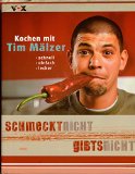 Portada de SCHMECKT NICHT, GIBT'S NICHT : KOCHEN MIT TIM MÄLZER ; SCHNELL, EINFACH, LECKER.