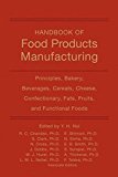 Portada de HANDBOOK OF FOOD PRODUCTS MANUFACTURING: PRINCIPLES, BAKERY, BEVERAGES, CEREALS, CHEESE, CONFECTIONARY, FATS, FRUITS, AND FUNCTIONAL FOODS (V. 1) (2007-04-27)