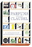 Portada de PARFUMS: A CATALOGUE OF REMEMBERED SMELLS BY PHILIPPE CLAUDEL (2-OCT-2014) HARDCOVER