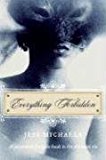 Portada de [EVERYTHING FORBIDDEN] (BY: JESS MICHAELS) [PUBLISHED: NOVEMBER, 2007]