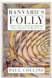 Portada de BANVARD'S FOLLY: TALES OF RENOWNED OBSCURITY, FAMOUS ANONYMITY AND ROTTEN LUCK BY COLLINS, PAUL (2002) PAPERBACK