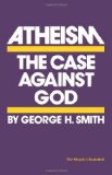 Portada de ATHEISM: THE CASE AGAINST GOD (THE SKEPTIC'S BOOKSHELF) BY SMITH, GEORGE H. (1979) PAPERBACK