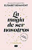 Portada de LA MAGIA DE SER NOSOTROS (BILOGÍA SOFÍA 2)