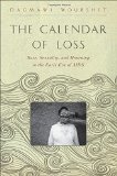 Portada de THE CALENDAR OF LOSS: RACE, SEXUALITY, AND MOURNING IN THE EARLY ERA OF AIDS (THE CALLALOO AFRICAN DIASPORA SERIES) 1ST EDITION BY WOUBSHET, DAGMAWI (2015) HARDCOVER