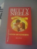 Portada de NEVER SAY GOODBYE (BETTY NEELS COLLECTOR'S EDITION) BY BETTY NEELS (1-JAN-1999) PAPERBACK