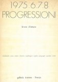 Portada de 1975.6.7.8 PROGRESSIONI. M. BETTOCCHI S. CARA S. CHINNI C. FACCHIN A. GALLINGANI A. GELMI P. LEGNAGHI A. PIERBO' R. STRATI.