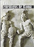 Portada de LOS ENEMIGOS DE ROMA: DE ANÍBAL A ATILA EL HUNO (HISTORIA) DE MATYSZAK, PHILIP (2005) TAPA DURA