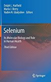 Portada de SELENIUM: ITS MOLECULAR BIOLOGY AND ROLE IN HUMAN HEALTH (2011-11-12)