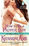 Portada de [HOW TO BE A PROPER LADY] (BY: KATHARINE ASHE) [PUBLISHED: JULY, 2012]