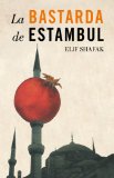 Portada de LA BASTARDA DE ESTAMBUL