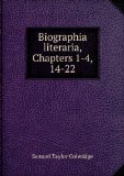 Portada de BIOGRAPHIA LITERARIA, CHAPTERS 1-4, 14-22