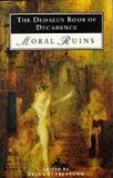 Portada de THE DEDALUS BOOK OF DECADENCE: MORAL RUINS V. 1 (DECADENCE FROM DEDALUS) BY BRIAN STABLEFORD (EDITOR) (13-MAY-1993) PAPERBACK