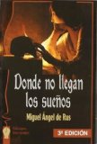 Portada de DONDE NO LLEGAN LOS SUEÑOS (3) BY RUS, MIGUEL ANGEL DE (2007) TAPA BLANDA