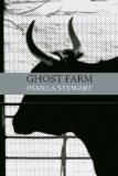 Portada de THE GHOST FARM (PLEASURE BOAT STUDIO CHAPBOOK) BY STEWART, PAMELA (2010) PAPERBACK