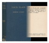 Portada de FOUR PLAYS BY GILBERT CANNAN: JAMES AND JOHN -- MILES DIXON -- MARY'S WEDDING -- A SHORT WAY WITH AUTHORS