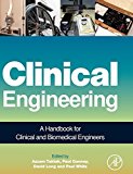 Portada de CLINICAL ENGINEERING: A HANDBOOK FOR CLINICAL AND BIOMEDICAL ENGINEERS (2014-01-24)