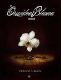 Portada de ORQUÍDEA BLANCA. LIBRO I.