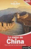 Portada de LO MEJOR DE CHINA (GUÍAS LO MEJOR DE PAÍS/CIUDAD LONELY PLANET) DE HARPER, DAMIAN (2013) TAPA BLANDA