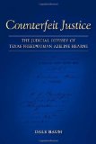 Portada de COUNTERFEIT JUSTICE: THE JUDICIAL ODYSSEY OF TEXAS FREEDWOMAN AZELINE HEARNE (CONFLICTING WORLDS: NEW DIMENSIONS OF THE AMERICAN CIVIL WAR) BY BAUM, DALE (2009) HARDCOVER