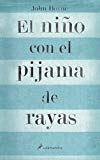 Portada de EL NINO CON EL PIJAMA DE RAYAS (SPANISH EDITION) BY JOHN BOYNE (2007-10-30)