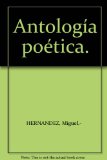 Portada de ANTOLOGÍA POÉTICA. [TAPA BLANDA] BY HERNANDEZ, MIGUEL.-