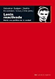 Portada de LENIN REACTIVADO. HACIA UNA POLÍTICA DE LA VERDAD (CUESTIONES DE ANTAGONISMO)