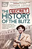 Portada de THE SECRET HISTORY OF THE BLITZ BY JOSHUA LEVINE (2016-05-05)