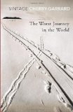 Portada de THE WORST JOURNEY IN THE WORLD (VINTAGE CLASSICS) BY CHERRY-GARRARD, APSLEY (2010)