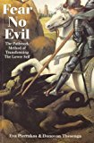 Portada de FEAR NO EVIL: THE PATHWORK METHOD OF TRANSFORMING THE LOWER SELF (PATHWORK SERIES) BY EVA PIERRAKOS (1993-06-01)