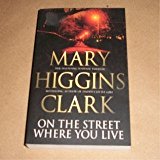 Portada de ON THE STREET WHERE YOU LIVE BY MARY HIGGINS CLARK (2002-02-01)